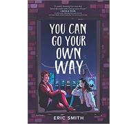 You Can Go Your Own Way (Inkyard Press / Harlequin Teen)