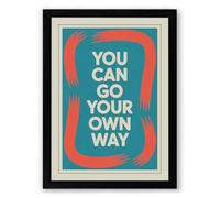 You Can Go Your Own Way Modern Framed Wall Art Print A3 (42×29.7cm) Black, Wall Decor for Living Room, Bedroom, Office & Home, Ready to Hang, Art Gift