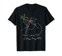 You Can Go Your Own Way T-Shirt