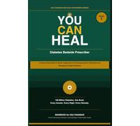 YOU CAN HEAL Diabetes Bedside Prescriber Book -1: A step by step guide to Habits, Diagnostics, for reversing Insulin resistence and managing lifestyle disorders (Sultanabadi Deccan awakening Series)
