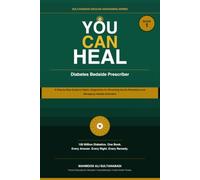 YOU CAN HEAL Diabetes Bedside Prescriber Book -1: A step by step guide to Habits, Diagnostics, for reversing Insulin resistence and managing lifestyle ... 3 (Sultanabadi Deccan awakening Series)