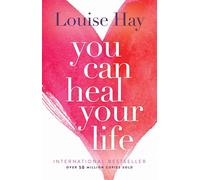You Can Heal Your Life