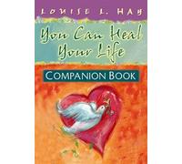 You Can Heal Your Life Companion Book