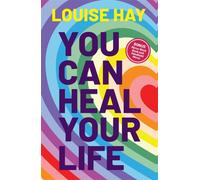 You Can Heal Your Life : Deluxe Edition