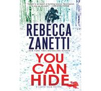 You Can Hide (A Laurel Snow Thriller): A Riveting New Thriller