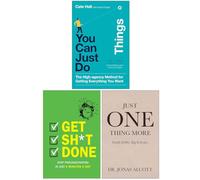 You Can Just Do Things, Get Sh*t Done & Just One Thing More 3 Books Collection Set