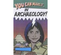 You Can Make it in Archaeology