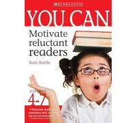 You Can Motivate Reluctant Readers for Ages 4-7