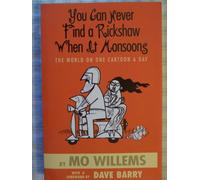 You Can Never Find a Rickshaw When It Monsoons: The World on One Cartoon a Day