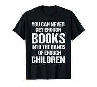 You Can Never Get Enough Books Into Children's Value Graphic T-Shirt