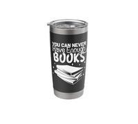 You Can Never Have Enough Books Book Reader Bookworm Stainless Steel Insulated Tumbler