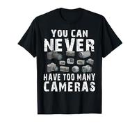 You Can Never Have Too Many Cameras Funny Dad T-Shirt