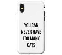 You Can Never Have Too Many Cats Case for iPhone X/XS