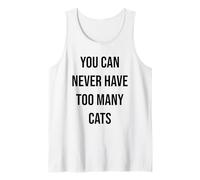 You Can Never Have Too Many Cats Tank Top