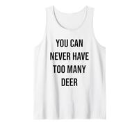 You Can Never Have Too Many Deer Tank Top