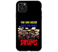 You can never have too many Drums | Drummers Drum Case for iPhone 11 Pro Max