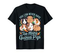 You Can Never Have Too Many Guinea Pigs Funny Pig Lover T-Shirt