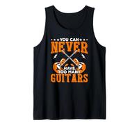 You Can Never Have Too Many Guitars Funny Musician Player Tank Top