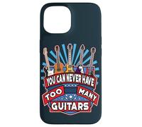 You Can Never Have Too Many Guitars Guitar Players Guitarist Case for iPhone 15