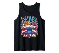 You Can Never Have Too Many Guitars Guitar Players Guitarist Tank Top