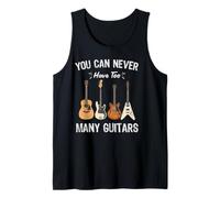 You Can Never Have Too Many Guitars Musicians Guitar Player Tank Top