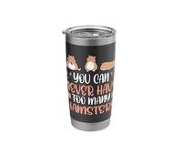 You can Never Have Too Many Hamsters Stainless Steel Insulated Tumbler