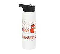 You can Never Have Too Many Hamsters Stainless Steel Insulated Water Bottle