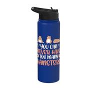 You can Never Have Too Many Hamsters Stainless Steel Insulated Water Bottle