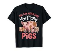 You Can Never Have Too Many Pigs Lover Graphic Funny Pig T-Shirt