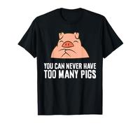 You Can Never Have Too Many Pigs T-Shirt