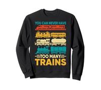 You Can Never Have Too Many Trains Retro Train Lover Gifts Sweatshirt