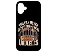 You Can Never Have Too Many Ukuleles Music Case for iPhone 16 Plus