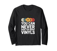 You CAN Never Have Too Many Vinyls Long Sleeve T-Shirt