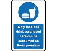 You can only Consume Food and Drink Purchased on These Premises Safety Sign - 1mm Plastic Sign (100mm x 150mm)