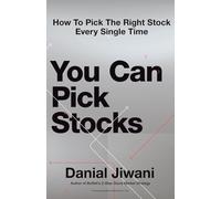 You Can Pick Stocks: How To Pick The Right Stock Every Single Time