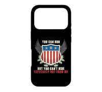 YOU CAN RUN BUT YOU CAN’T HIDE, ESPECIALLY NOT FROM ME Case for iPhone 17 Pro