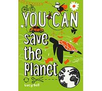 YOU CAN save the planet: Be amazing with this inspiring guide (Collins YOU CAN)