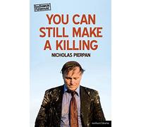 You Can Still Make A Killing (Modern Plays)
