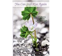 You Can Still Rise Again: A Collection of Poems for the Struggle