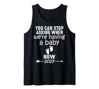 You Can Stop Asking When We're Having a Baby Now 2027 Funny Tank Top