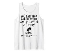 You Can Stop Asking When We're Having a Baby Now 2027 Tank Top