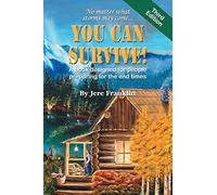 You Can Survive: A book designed for people preparing for the end times
