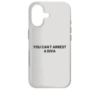 You Can’t Arrest A Diva Case for iPhone 17