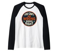 You Can’t Go Wrong Doing Right, Inspirational Men Women Kids Raglan Baseball Tee
