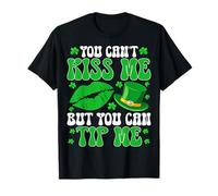 You Can’t Kiss Me - Funny Bartender Irish St. Patrick’s Day T-Shirt