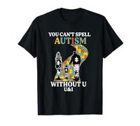You Can’t Spell Autism Without U & I Autism Mom Dad T-Shirt
