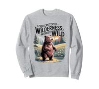 You Can’t Spell Wilderness Without Wild Cute Bear Design Sweatshirt