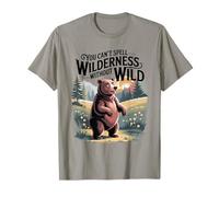 You Can’t Spell Wilderness Without Wild Cute Bear Design T-Shirt