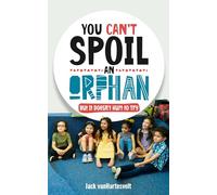 You Can’t Spoil an Orphan: But It Doesn’t Hurt to Try