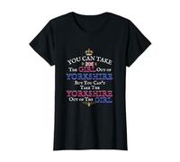 YOU CAN TAKE THE GIRL OUT OF YORKSHIRE, UK, UNITED KINGDOM T-Shirt